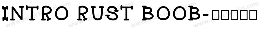 INTRO RUST BOOB字体转换